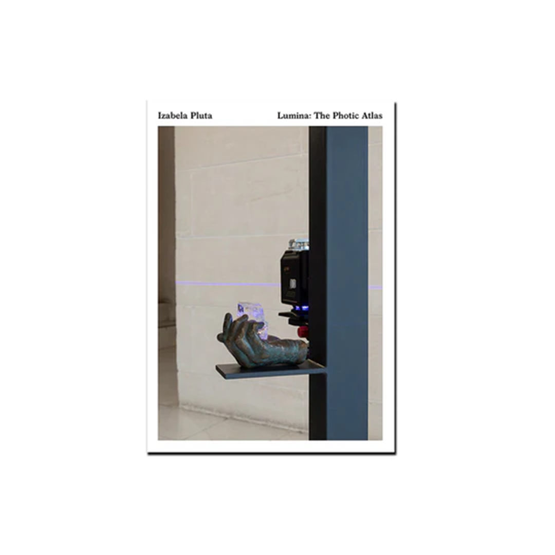 Izabela Pluta - Lumina: The Photic Atlas