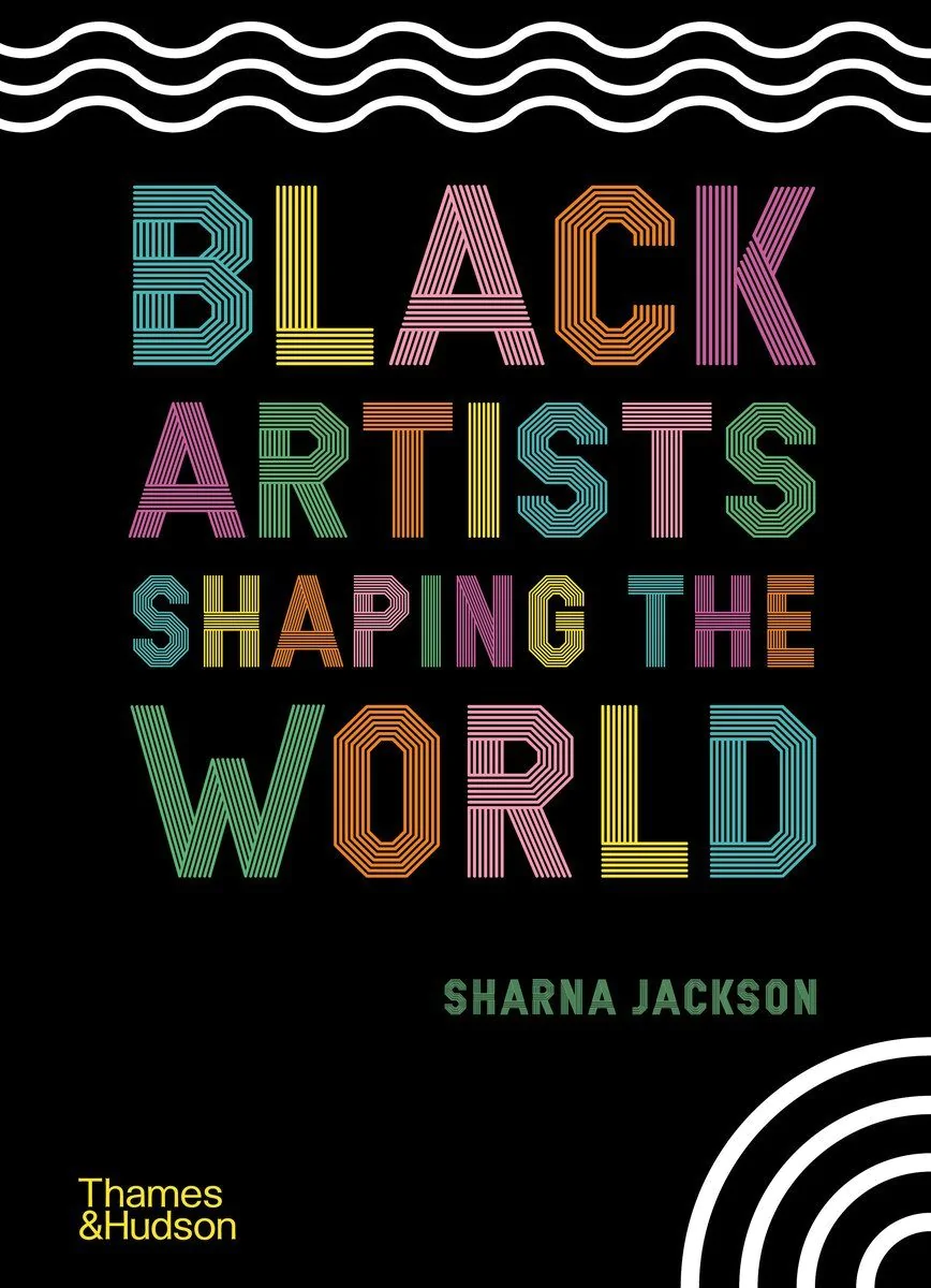Black Artists Shaping the World x Sharna Jackson