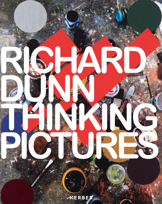 RICHARD DUNN: THINKING PICTURES x Pamela Hansford, Anne Marie Freybourg