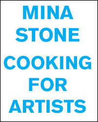 MINA STONE: COOKING FOR ARTISTS x Urs Fischer, Gavin Brown
