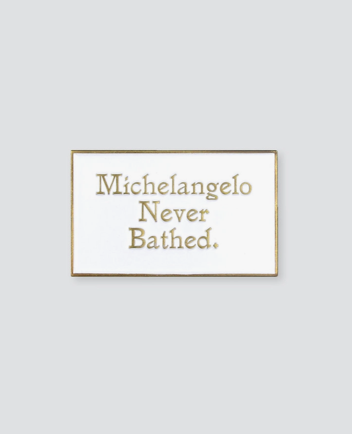 Michelangelo Never Bathed Enamel Pin - Pin Museum