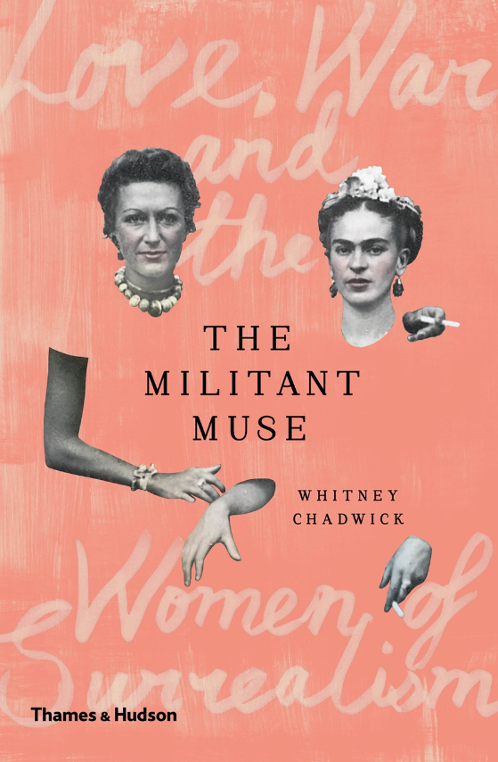 The Militant Muse  x Whitney Chadwick (Hardcover)