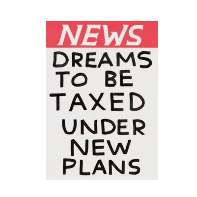 Dreams To Be Taxed Magnet x David Shrigley